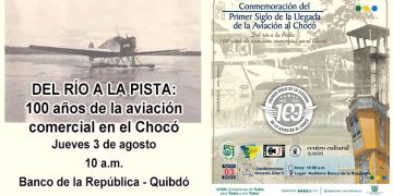 Del río a la pista: 100 años de la aviación comercial en el Chocó