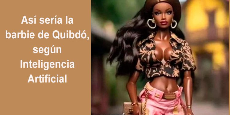 Así sería la barbie de Quibdó, según Inteligencia Artificial