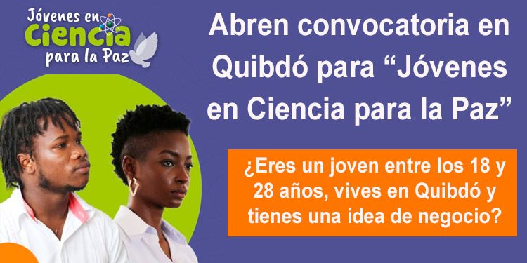 Abren convocatoria en Quibdó para “Jóvenes en Ciencia para la Paz”