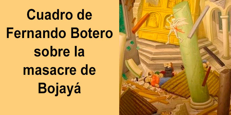 Cuadro de Fernando Botero sobre la masacre de Bojayá