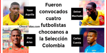 Cuatro futbolistas chocoanos fueron convocados a la Selección Colombia