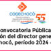 Convocatoria: Elección del director general de Codechocó, período 2024 – 2027