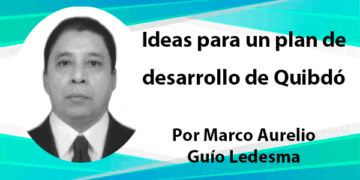 Ideas para un plan de desarrollo de Quibdó