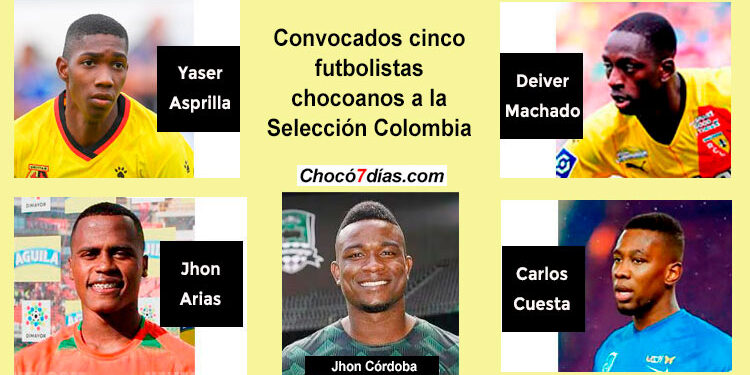 Convocados cinco futbolistas chocoanos a la Selección Colombia