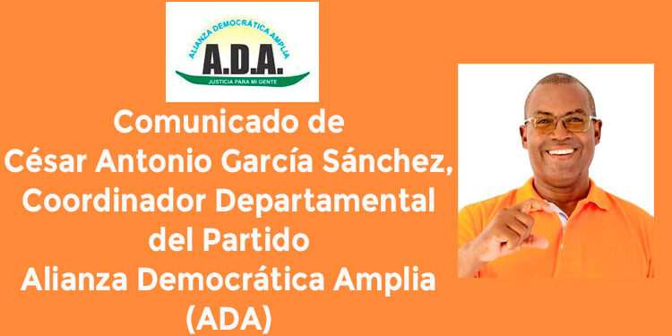 El Coordinador Departamental del Partido "Alianza Democrática Amplia” (ADA) César Antonio García Sánchez,