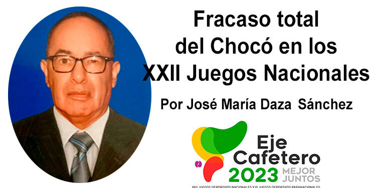 Fracaso total del Chocó en los XXII Juegos Nacionales
