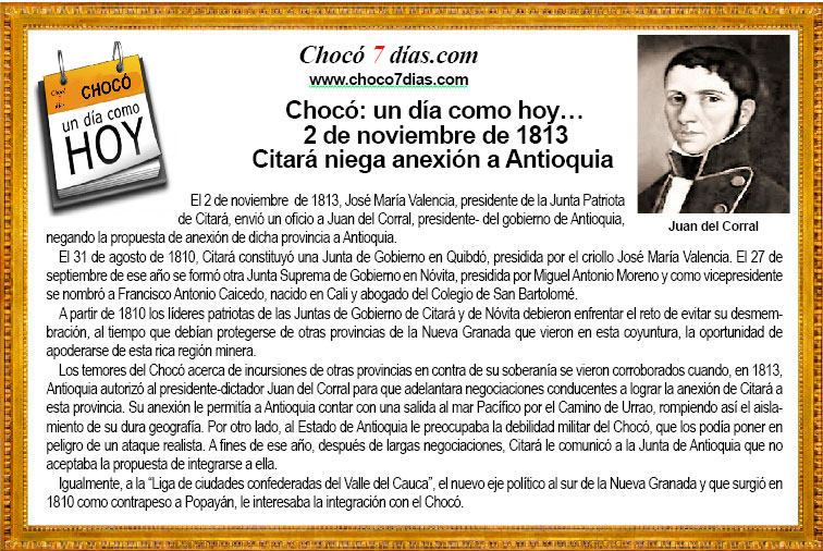 Choc&oacute;: un d&iacute;a como hoy&hellip; 2 de noviembre de 1813. Citar&aacute; niega anexi&oacute;n a Antioquia.