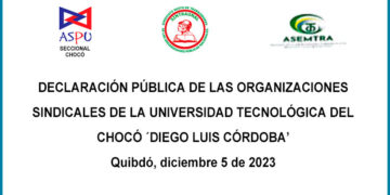 Declaración pública de las organizaciones sindicales de la Universidad Tecnológica del Chocó