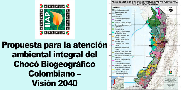 Propuesta para la atención ambiental integral del Chocó Biogeográfico Colombiano