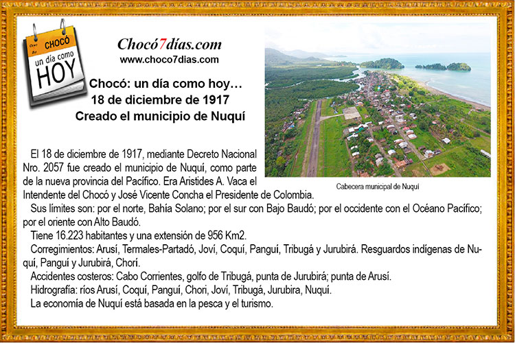 Choc&oacute;: un d&iacute;a como hoy&hellip; 18 de diciembre de 1917 Creado el municipio de Nuqu&iacute;