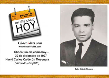 Chocó: un día como hoy… 30 de diciembre