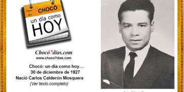 Chocó: un día como hoy… 30 de diciembre