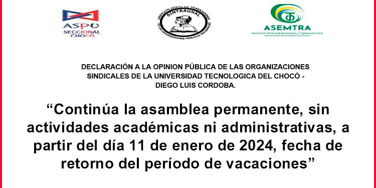 Sigue la asamblea permanente, sin actividades académicas ni administrativas, a partir del 11 de enero de 2024: Organizaciones sindicales de la Universidad Tecnológica del Chocó