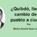 ¿Quibdó, llego el cambio de un pueblo a ciudad? Por: Marco Aurelio Guio Ledesma