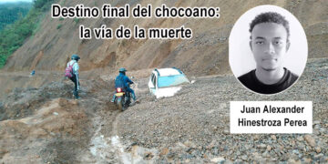 Destino final del chocoano: la vía de la muerte