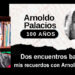 Dos encuentros bastaron: mis recuerdos con Arnoldo Palacios