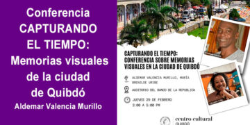 Capturando el tiempo: memorias visuales de la ciudad de Quibdó