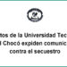 Sindicatos de la Universidad Tecnológica del Chocó expiden comunicado contra el secuestro