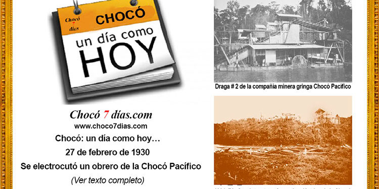 Chocó: un día como hoy… 27 de febrero de 1930 Se electrocutó un obrero de la Chocó Pacífico