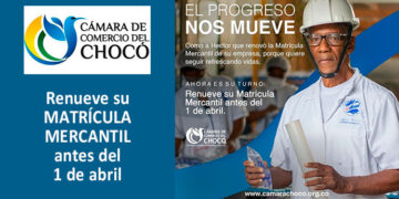 Renueve su Matrícula Mercantil en la Cámara de Comercio del Chocó