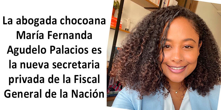 Abogada chocoana es la nueva secretaria privada de la Fiscal General de la Nación