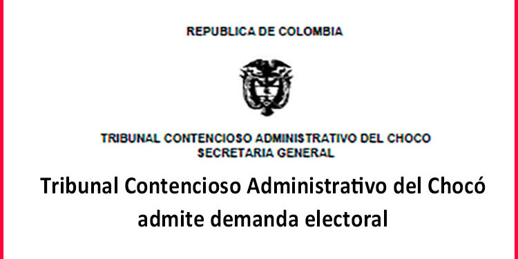 Tribunal del Chocó admitió demanda