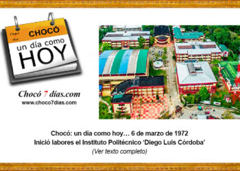 Chocó: un día como hoy… 6 de marzo de 1972 Inició labores el Instituto Politécnico ‘Diego Luis Córdoba’