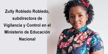 La chocoana Zully Robledo, subdirectora de Vigilancia en el Min Educación