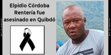 Elpidio Córdoba Rentería fue asesinado en Quibdó.
