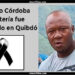 Elpidio Córdoba Rentería fue asesinado en Quibdó.