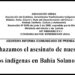 Denuncian el asesinato de tres indígenas en el Chocó