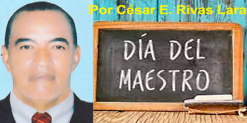 Elogio del Maestro Por César E Rivas Lara