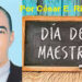 Elogio del Maestro Por César E Rivas Lara