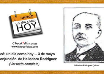 Chocó: un día como hoy… 3 de mayo. ´La Conjunción’ de Heliodoro Rodríguez.