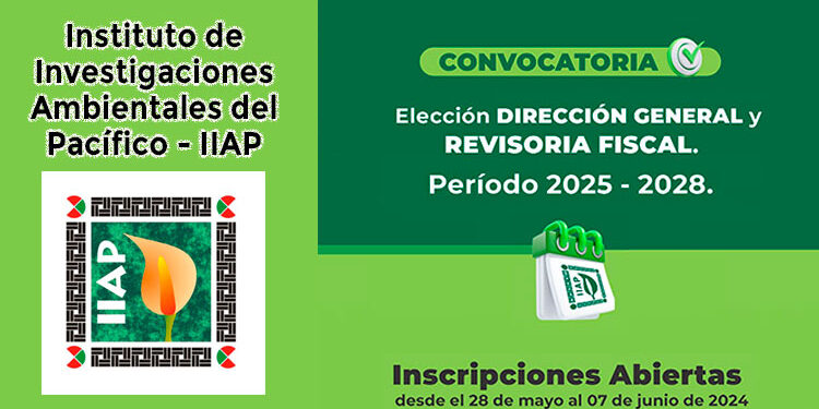IIAP: Convocatoria Elección de Dirección General y Revisoría Fiscal 2025-2028