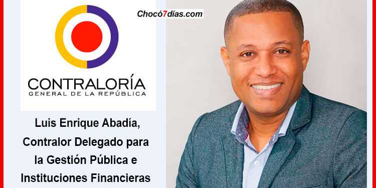 Luis Enrique Abadía, Contralor Delegado para la Gestión Pública e Instituciones Financieras.