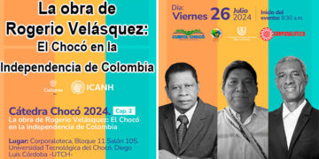 Cátedra Chocó. Rogerio Velásquez, El Chocó en la independencia de Colombia.