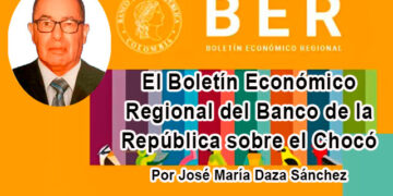 El Boletín Económico Regional del Banco de la República sobre el Chocó