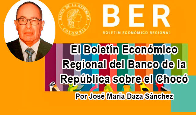 El Boletín Económico Regional del Banco de la República sobre el Chocó