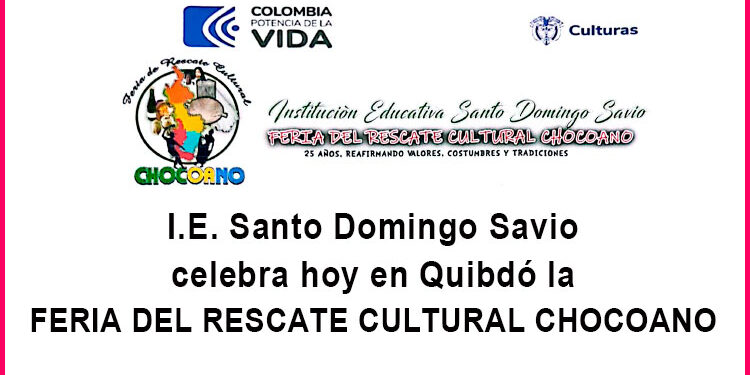 I.E. Santo Domingo Savio celebra hoy en Quibdó la Feria del Rescate Cultural Chocoano