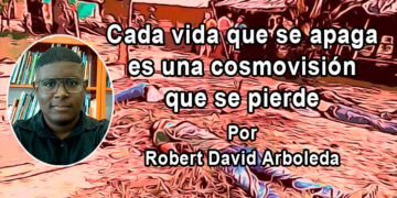 Chocó: Cada vida que se apaga es una cosmovisión que se pierde
