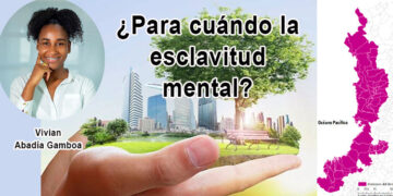 Chocó: ¿Para cuándo abolimos la esclavitud mental?