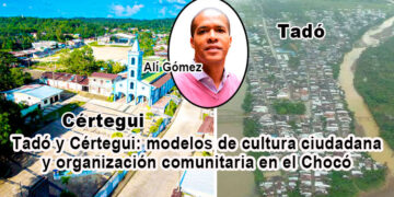 Tadó y Cértegui: modelos de cultura ciudadana y organización comunitaria en el Chocó