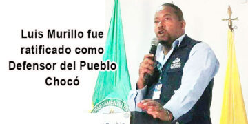 Luis Murillo fue ratificado como Defensor del Pueblo en el Chocó