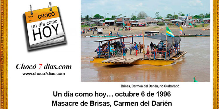 Un día como hoy… octubre 6 de 1996. Masacre de Brisas, Carmen del Darién.