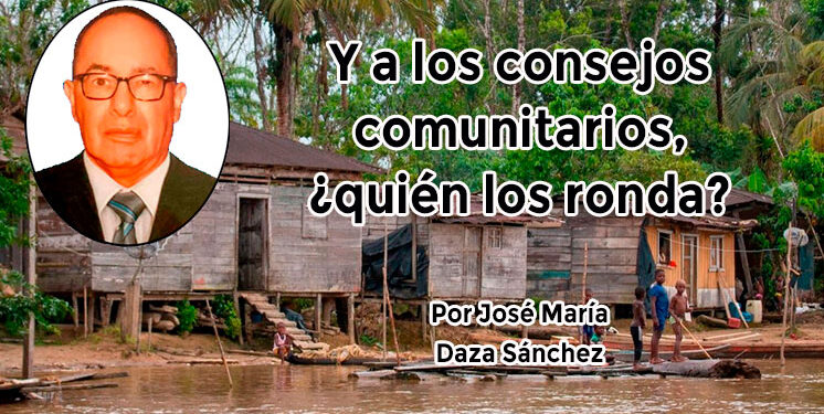 Chocó: Y a los consejos comunitarios, ¿quién los ronda?