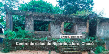 Lloró, Chocó. Centro de salud abandonado.