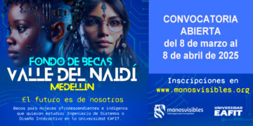 Fondo de Becas Valle del Naidí: Educación y Tecnología para Mujeres Afrodescendientes e Indígenas
