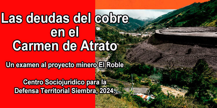 Las deudas del cobre en el Carmen de Atrato, Chocó.
