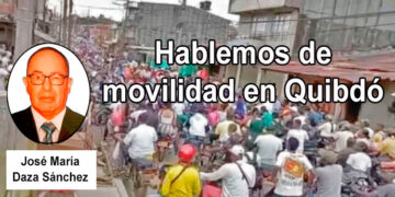 Hablemos de movilidad en Quibdó